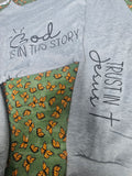 God is in this story , sweat top